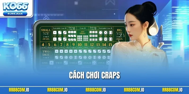 Cách Chơi Craps - Game Xúc Xắc Với Thuật Toán MD5 2025