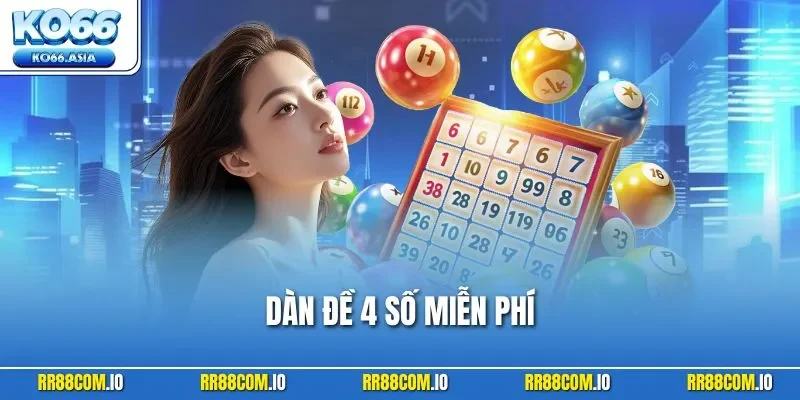 Dàn Đề 4 Số Miễn Phí - Mẹo “Trúng Đều Như Cơm Bữa” Tại KO66